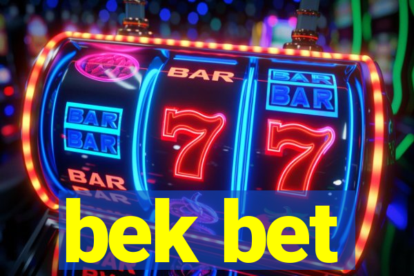 bek bet